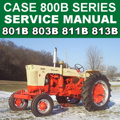 Product picture IH Case 800B Series Tractor Workshop Service Shop Repair Manual - IMPROVED - DOWNLOAD